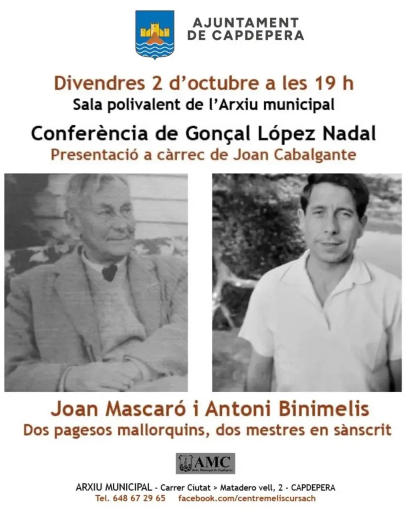 L’Arxiu Municipal de Capdepera acull la conferència de Gonçal López Nadal ‘Joan Mascaró i Antoni Binimelis. Dos pagesos mallorquins, dos mestres en sànscrit’